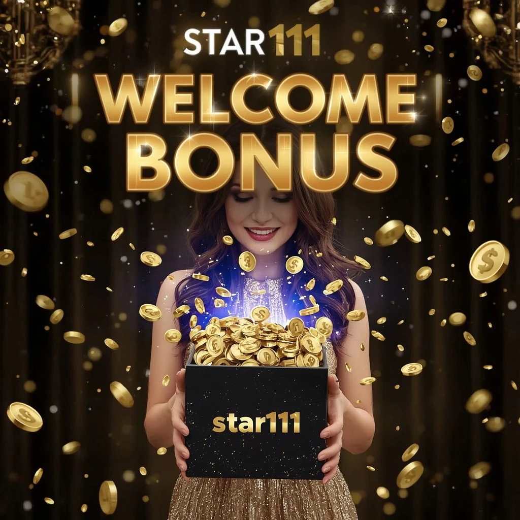 Star111 bonus Star111 bonus